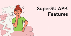 Key Features of SuperSU
